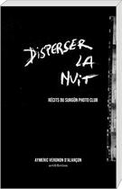 Couverture du livre « Disperser la nuit » de Aymeric Vergnon-D'Alancon aux éditions Art Et Fiction