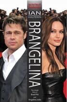 Couverture du livre « Brangelina ; the untold story of Brad Pitt and Angelina Jolie » de Ian Halperin aux éditions Cogito Media
