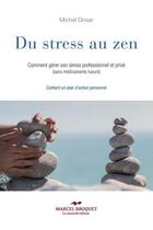 Couverture du livre « Du stress au zen » de Michel Grisar aux éditions Editions Marcel Broquet