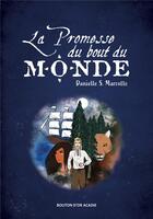 Couverture du livre « La promesse du bout du monde » de Marcotte Danielle S. aux éditions Bouton D'or