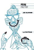 Couverture du livre « Père fictif » de Joe Ollmann aux éditions La Pasteque