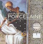 Couverture du livre « Des funerailles de porcelaine » de Ferrer/Grancoing aux éditions Culture Et Patrimoine En Limousin