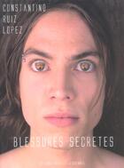 Couverture du livre « Blessures secrètes » de Lopez aux éditions Gaies Et Lesbiennes