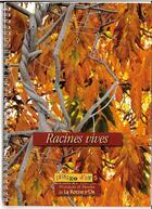 Couverture du livre « Racines Vives. Partitions Tissage D'Or. 5 » de Roche D'Or aux éditions Roche D'or