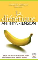 Couverture du livre « La Diététique anti-hypertension » de Gabrielle Sarrazin aux éditions Thierry Souccar