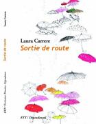 Couverture du livre « Sortie de route » de Laura Carrere aux éditions Territoires Temoins