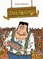 Couverture du livre « Chez Poulardon » de Michel Bonnefoi aux éditions Chant D'orties