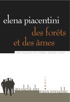 Couverture du livre « Des forêts et des âmes » de Elena Piacentini aux éditions Au-dela Du Raisonnable