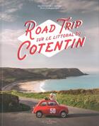 Couverture du livre « Road trip sur le littoral du cotentin » de Bertrand aux éditions Big Red One