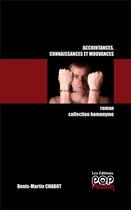 Couverture du livre « Accointances, connaissances et mouvances » de Denis-Martin Chabot aux éditions Popfiction