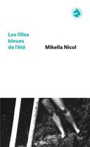 Couverture du livre « Les filles bleues de l'été » de Mikella Nicol aux éditions Cheval D'août