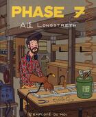 Couverture du livre « Phase 7 » de Alec Longstreth aux éditions L'employe Du Moi