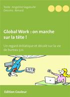 Couverture du livre « Global work : on marche sur la tête » de Renard et Angeline Vagabulle aux éditions Les Funambulles