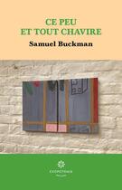 Couverture du livre « Ce peu et tout chavire » de Samuel Buckman aux éditions Exopotamie