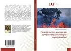 Couverture du livre « Caracterisation spatiale de combustible forestier par rapport au feu » de Oumar Abdoulaye M. aux éditions Editions Universitaires Europeennes