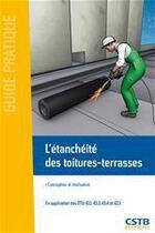 Couverture du livre « L'étanchéité des toitures-terrasses. conception et réalisation » de Cstb aux éditions Cstb