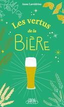 Couverture du livre « Les vertus de la bière » de Anne Lavedrine aux éditions Michel Lafon Poche