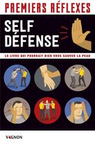 Couverture du livre « Premiers secours : premiers réflexes ; spécial self-défense » de Nathalie Truin aux éditions Vagnon