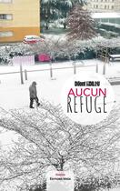 Couverture du livre « Aucun refuge » de Dilont Ndilou aux éditions Editions Maia