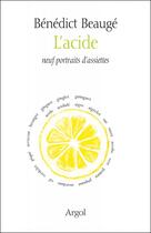 Couverture du livre « L'acide : neuf portraits d'assiettes » de Benedict Beauge aux éditions Les Ateliers D'argol