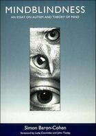 Couverture du livre « MINDBLINDNESS: ESSAY ON AUTISM AND THE THEORY OF MIND » de Simon Baron-Cohen aux éditions Mit Press