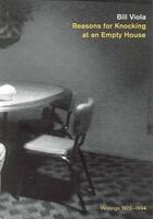 Couverture du livre « Bill viola reasons for knocking at an empty house : writings, 1973-1994 » de Bill Viola aux éditions Mit Press