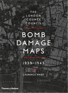 Couverture du livre « The london county council bomb damage maps 1939-1945 » de Ward Laurence aux éditions Thames & Hudson