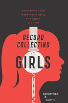 Couverture du livre « Record Collecting for Girls » de Smith Courtney E aux éditions Houghton Mifflin Harcourt