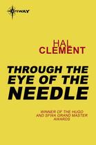 Couverture du livre « Through the Eye of a Needle » de Clement Hal aux éditions Orion Digital