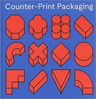 Couverture du livre « Counter-print packaging » de Counter-Print aux éditions Counter Print