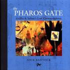 Couverture du livre « THE PHAROS GATE - GRIFFIN & SABINE''S MISSING CORRESPONDENCE » de Nick Bantock aux éditions Chronicle Books