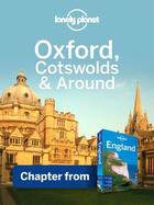 Couverture du livre « Lonely Planet Oxford, Cotswolds & Around » de Lonely Planet aux éditions Loney Planet Publications