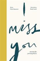 Couverture du livre « I miss you : activities for yearning hearts » de Gioia Guerzoni et Rosie Leech aux éditions Cicada