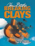 Couverture du livre « Breaking Clays » de Batha Chris aux éditions Quiller Books Digital