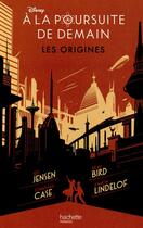 Couverture du livre « À la poursuite de demain ; les origines » de  aux éditions Hachette Romans