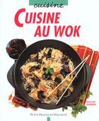 Couverture du livre « Cuisine Au Wok » de Minouche Pastier aux éditions Hachette Pratique