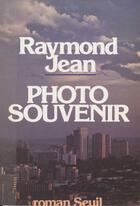Couverture du livre « Photo souvenir » de Raymond Jean aux éditions Seuil