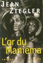 Couverture du livre « L'or du maniema » de Jean Ziegler aux éditions Seuil