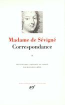 Couverture du livre « Correspondance (Tome 2-Juillet 1675 - Septembre 1680) » de Madame De Sevigne aux éditions Gallimard