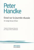 Couverture du livre « Essai sur la journee reussie » de Peter Handke aux éditions Gallimard