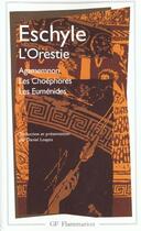 Couverture du livre « Les choephores - les eumenides - agamemnon, les choephores, les eumenides » de Eschyle aux éditions Flammarion
