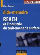 Couverture du livre « REACH et l'industrie du traitement de surface » de Queruel-A aux éditions Dunod