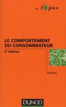 Couverture du livre « Le comportement du consommateur (3e édition) » de Joel Bree aux éditions Dunod
