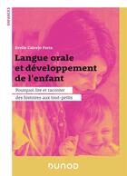 Couverture du livre « Langue orale et développement de l'enfant : pourquoi lire et raconter des histoires aux tout-petits » de Evelio Cabrejo Parra aux éditions Dunod