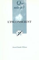 Couverture du livre « L'inconscient (20e ed) » de Jean-Claude Filloux aux éditions Que Sais-je ?