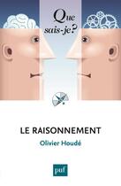 Couverture du livre « Le raisonnement » de Olivier Houde aux éditions Que Sais-je ?