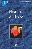 Couverture du livre « Histoire Du Livre » de Frederic Barbier aux éditions Armand Colin