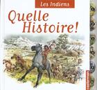 Couverture du livre « Les indiens - quelle histoire » de Jacquin/Michaud aux éditions Casterman