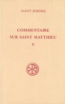 Couverture du livre « Commentaire sur saint Matthieu - tome 2 » de Jerome aux éditions Cerf