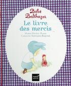 Couverture du livre « Bébé Balthazar : le livre des mercis » de Marie-Helene Place et Caroline Fontaine-Riquier aux éditions Hatier